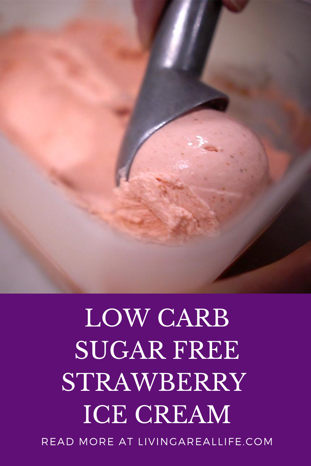 Low Carb Sugar Free Strawberry Ice Cream Living a Real Life